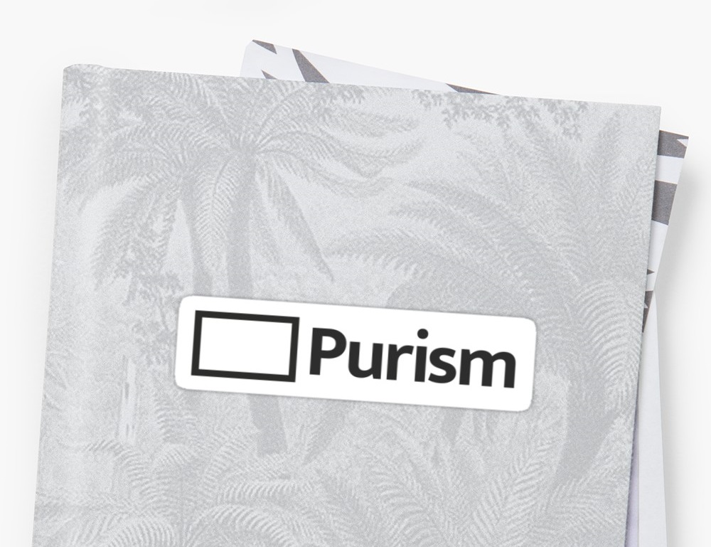 purism