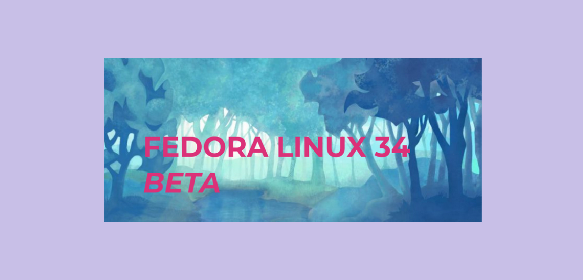 fedora 34 beta