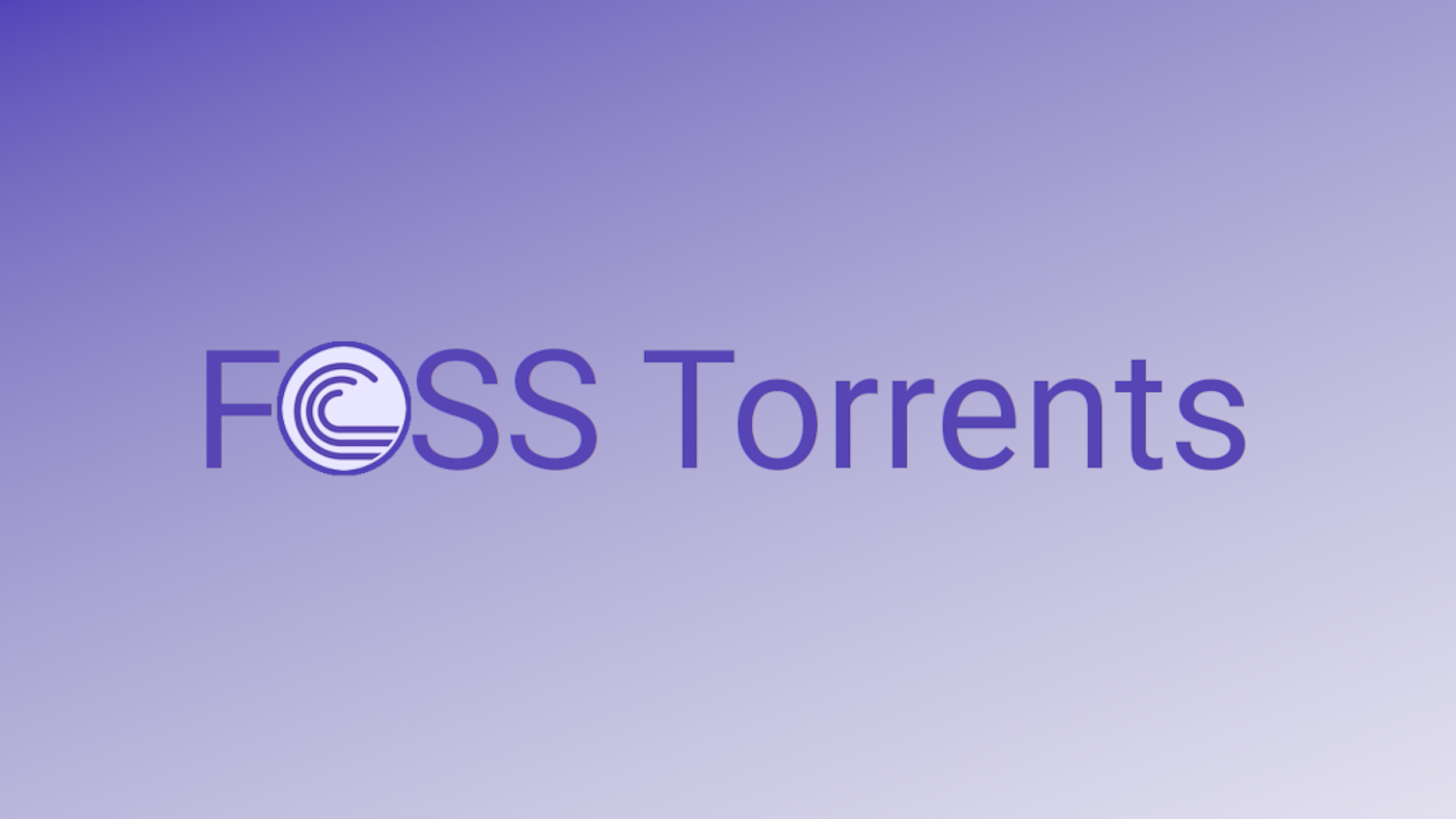 foss torrents open source torrent gnu/linux bsd download